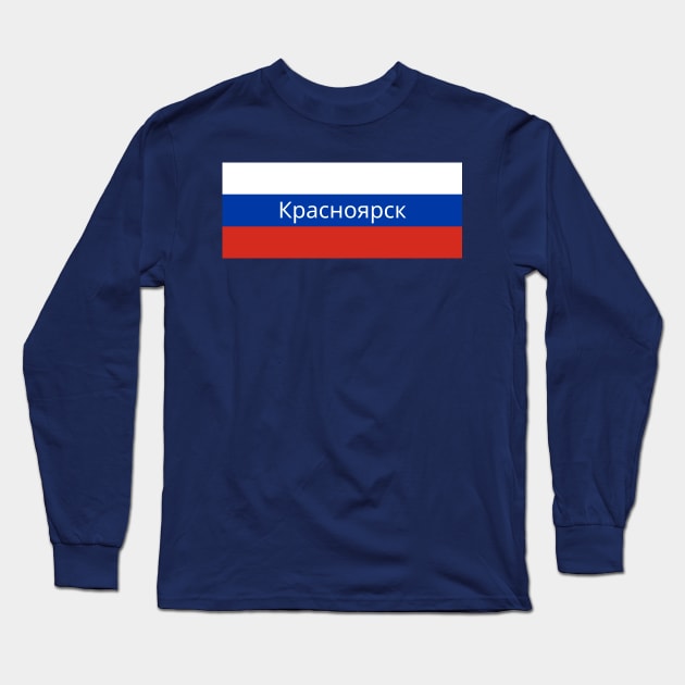 Krasnoyarsk City in Russian Flag Long Sleeve T-Shirt by aybe7elf